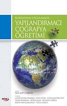 Kuramdan Uygulamaya Yapılandırmacı Coğrafya Öğretimi