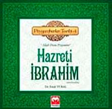 Hazreti İbrahim (a.s) & (Allah Dostu Peygamber) - Peygamberler Tarihi -4