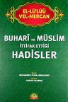 El-Lü'lüü vel Mercan - Buhari ve Müslim İttifak Ettiği Hadisler (İthal)