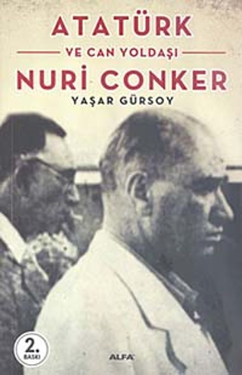 Atatürk ve Can Yoldaşı Nuri Conker