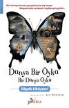 D&uuml;nya Bir &Ouml;yk&uuml; Bir D&uuml;nya &Ouml;yk&uuml; & Bilgelik Hikayeleri