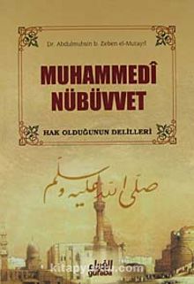 Muhammedi Nübüvvet & Hak Olduğunun Delilleri - Dr. Abdulmuhsin b. Zeben el-Mutayri