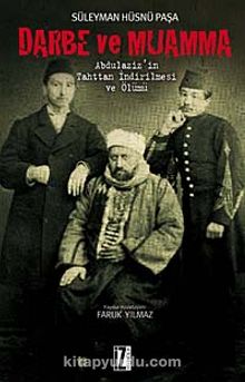 Darbe ve Muamma - Süleyman Hüsnü Paşa