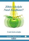 Zihin G&uuml;c&uuml;yle Nasıl Zayıflanır?