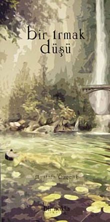 Bir Irmak Düşü