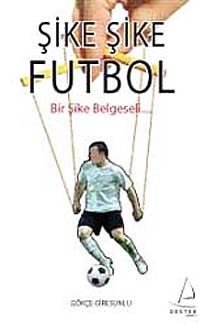 Şike Şike Futbol & Bir Şike Belgeseli