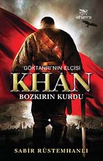 Göktanrı'nın Elçisi Khan & Bozkırın Kurdu
