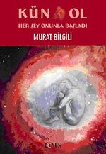Kün Ol & Her Şey Onunla Başladı