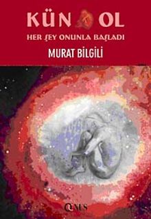Kün Ol & Her Şey Onunla Başladı