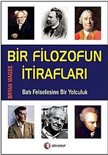 Bir Filozofun İtirafları & Batı Felsefesine Bir Yolculuk