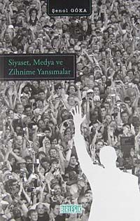 Siyaset Medya ve Zihnime Yansımalar