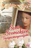 Seni Sevmekten Vazge&ccedil;meyeceğim