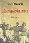 Ağa&ccedil; Şarkı S&ouml;yleyince