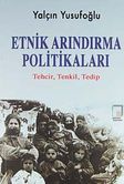 Etnik Arındırma Politikaları & Tehcir Tenkil Tedip