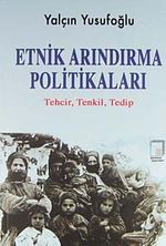 Etnik Arındırma Politikaları & Tehcir Tenkil Tedip