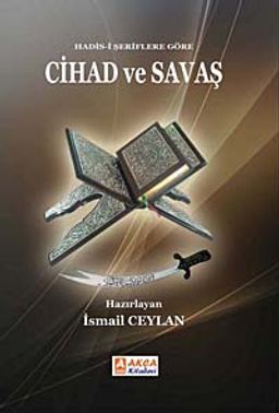 Hadis-i Şeriflere Göre Cihad ve Savaş
