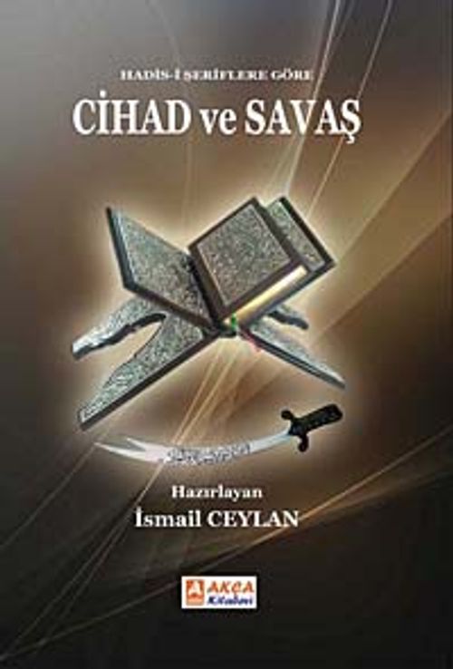 Hadis-i Şeriflere Göre Cihad ve Savaş