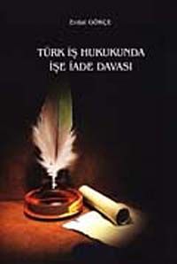 Türk İş Hukukunda İşe İade Davası