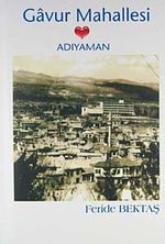 Gavur Mahallesi & Adıyaman