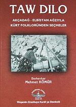 Taw Dilo & Akçadağ-Elbistan Ağzıyla Kürt Folkloründen Seçmeler