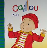 Caillou Kurt