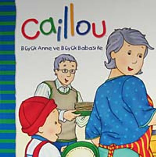Caillou Büyük Anne ve Büyük Babası İle
