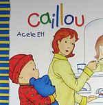 Caillou Acele Et!