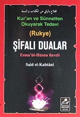 Şifalı Dualar & Kur'an ve Sünnetten Okuyarak Tedavi (Rukye) (cep boy)