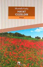 Hayat Güzeldir