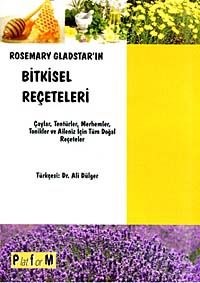 Rosemary Gladstar'ın Bitkisel Reçeteleri