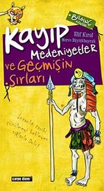 Kayıp Medeniyetler / İnsanlığın Gizli Tarihi ve Geçmişin Sırları