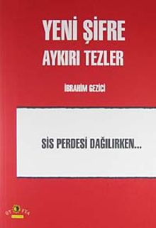 Yeni Şifre Aykırı Tezler & Sis Perdesi Dağılırken