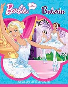 Barbie Balerin / Barbie Ben Büyüyünce