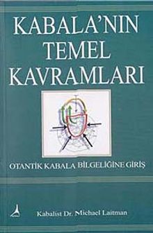 Kabala'nın Temel Kavramları & Otantik Kabala Bilgeliğine Giriş