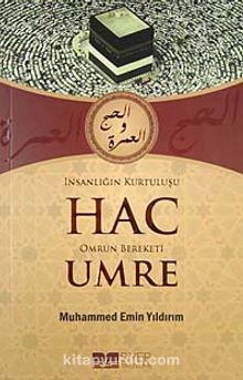 İnsanlığın Kurtuluşu Hac Ömrün Bereketi Umre - Muhammed Emin Yıldırım