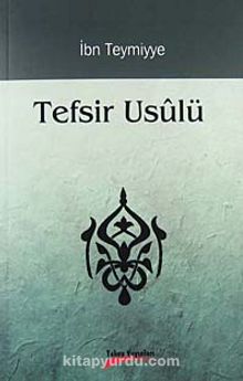 Tefsir Usulü - İbn Teymiyye