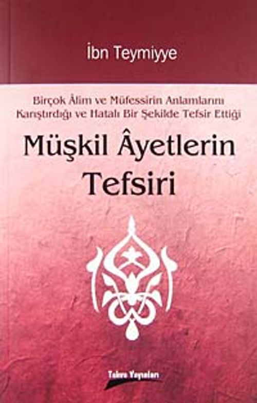 Müşkil Ayetlerin Tefsiri