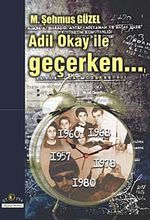 Adil Okay ile Geçerken