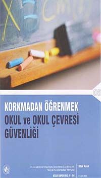 Korkmadan Öğrenmek & Okul ve Okul Çevresi Güvenliği