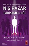 Yeni Pazarlama Tekniği Olarak Niş Pazar Girişimciliği & Ne İş Niş Olursa Yaparım Abi!