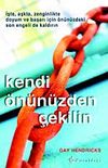 Kendi &Ouml;n&uuml;n&uuml;zden &Ccedil;ekilin