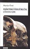 Eşikteki &Ouml;zg&uuml;rl&uuml;k (&Ccedil;oksesli Şiir)
