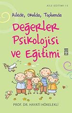 Değerler Psikolojisi ve Eğitim & Ailede, Okulda, Toplumda