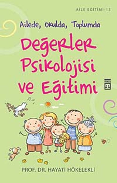 Değerler Psikolojisi ve Eğitim & Ailede, Okulda, Toplumda