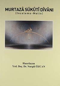 Murtaza Sükuti Divanı (İnceleme-Metin)