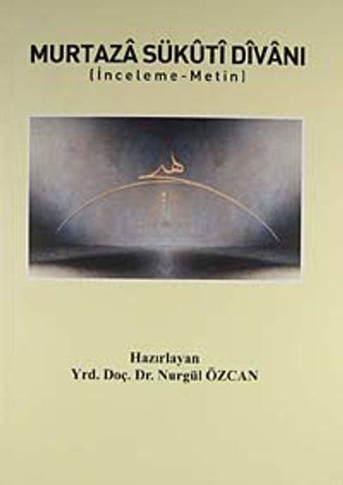 Murtaza Sükuti Divanı (İnceleme-Metin)