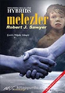 Melezler - Robert J. Sawyer