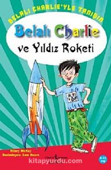 Belalı Charlie ve Yıldız Roketi - Hilary Mckay