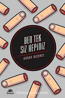 Ben Tek Siz Hepiniz - Hakan Bıçakcı