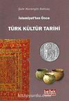 İslamiyet'ten Önce Türk Kültür Tarihi